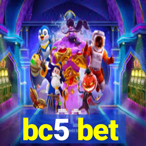 bc5 bet